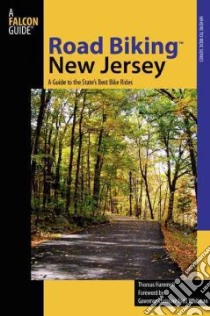 Falcon Guide Road Biking New Jersey libro in lingua di Hammell Tom, Whitman Christine Todd (FRW)