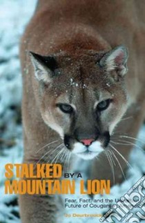 Stalked by a Mountain Lion libro in lingua di Deurbrouck Jo