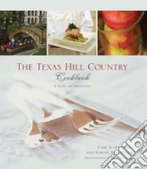 The Texas Hill Country Cookbook libro in lingua di Cohen Scott, Betancourt Marian, Manville Ron (PHT)