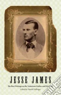 Jesse James libro in lingua di Harold Dellinger