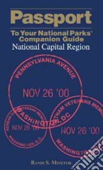 Passport to Your National Parks Companion Guide National Capital Region libro in lingua di Minetor Randi