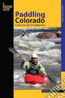 Paddling Colorado libro in lingua di Hardy Dunbar