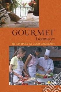 Gourmet Getaways libro in lingua di David Joe