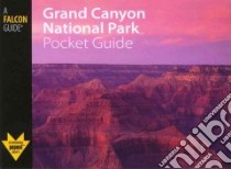 Grand Canyon National Park Pocket Guide libro in lingua di Grubbs Bruce