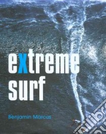 Extreme Surf libro in lingua di Marcus Benjamin