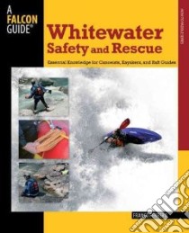 White Water Safety and Rescue libro in lingua di Ferrero Franco