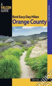 Best Easy Day Hikes Orange County libro in lingua di Vogel Randy