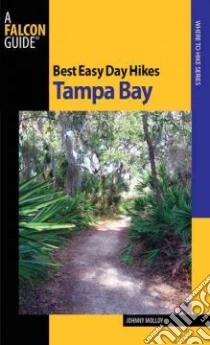 Best Easy Day Hikes Tampa Bay libro in lingua di Molloy Johnny