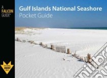 A Falcon Guide Gulf Islands National Seashore Pocket Guide libro in lingua di Minetor Randi, Minetor Nic (PHT)
