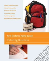 How to Start a Home-Based Tutoring Business libro in lingua di Lewis Beth A.