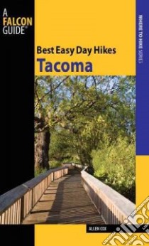 Best Easy Day Hikes Tacoma libro in lingua di Cox Allen