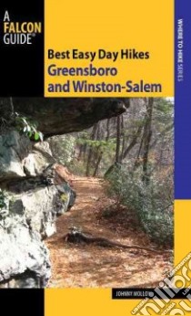Falcon Guide Best Easy Day Hikes Greensboro and Winston-Salem libro in lingua di Molloy Johnny