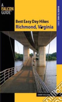 Falcon Guide Best Easy Day Hikes Richmond, Virginia libro in lingua di Molloy Johnny