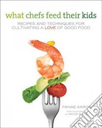 What Chefs Feed Their Kids libro in lingua di Aaron Fanae, Budnik Viktor (FRW)