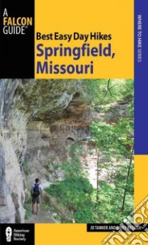 Best Easy Day Hikes Springfield, Missouri libro in lingua di Tanner J. D., Ressler-Tanner Emily