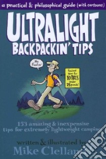 Ultralight Backpackin' Tips libro in lingua di Clelland Mike