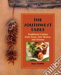 The Southwest Table libro in lingua di Dewitt Dave