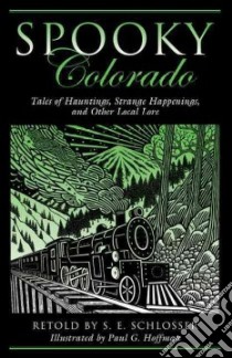 Spooky Colorado libro in lingua di Schlosser S. E. (RTL), Hoffman Paul G. (ILT)