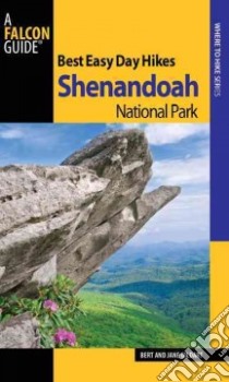 Falcon Guide Best Easy Day Hikes Shenandoah National Park libro in lingua di Gildart Bert, Gildart Jane