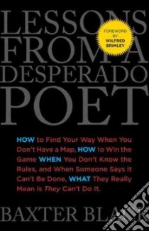 Lessons from a Desperado Poet libro in lingua di Black Baxter