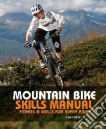 The Mountain Bike Skills Manual libro in lingua di Forth Clive
