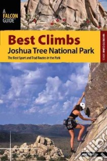 Best Climbs Joshua Tree National Park libro in lingua di Gaines Bob