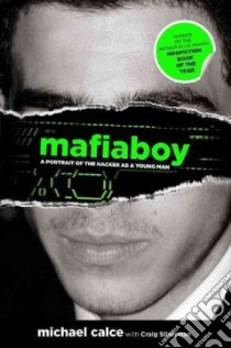Mafiaboy libro in lingua di Calce Michael, Silverman Craig (CON)