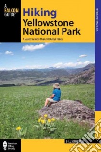 Falcon Guide Hiking Yellowstone National Park libro in lingua di Schneider Bill