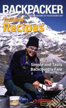Backpacker Trailside Recipes libro in lingua di Absolon Molly