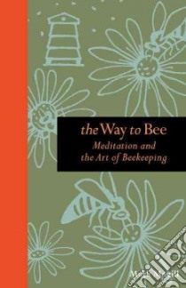 The Way to Bee libro in lingua di Magill Mark