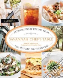 Savannah Chef's Table libro in lingua di Fowler Damon Lee, Shane Christopher (PHT)