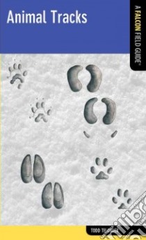 Falcon Field Guide Animal Tracks libro in lingua di Telander Todd
