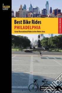 Best Bike Rides Philadelphia libro in lingua di Hammell Tom, Ploegstra Mark