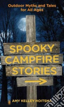 Spooky Campfire Stories libro in lingua di Hoitsma Amy Kelley (EDT)