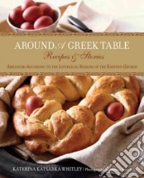 Around a Greek Table libro in lingua di Whitley Katerina Katsarka, Hejazi Jasmin (PHT)
