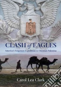 Clash of Eagles libro in lingua di Clark Carol Lea