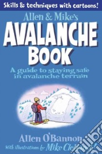 Allen & Mike's Avalanche Book libro in lingua di O'Bannon Allen, Clelland Mike (ILT)
