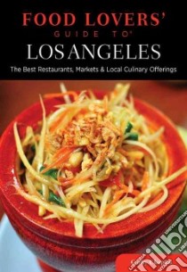 Food Lovers' Guide to Los Angeles libro in lingua di Chaplin Cathy