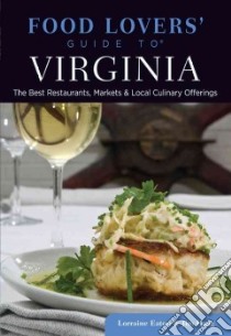 Food Lovers' Guide to Virginia libro in lingua di Eaton Lorraine, Haag Jim