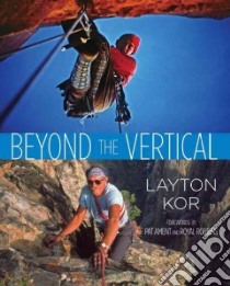 Beyond the Vertical libro in lingua di Kor Layton, Ament Pat (FRW), Robbins Royal (FRW)