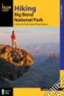 Hiking Big Bend National Park libro in lingua di Parent Laurence