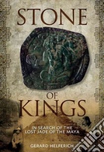 Stone of Kings libro in lingua di Helferich Gerard