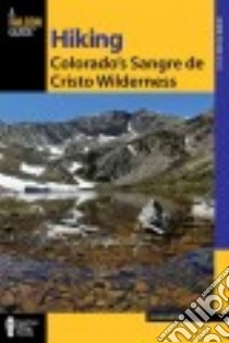 Falcon Guide Hiking Colorado's Sangre de Cristo and Great Sand Dunes libro in lingua di Moore Jason, Hart Lee (EDT)