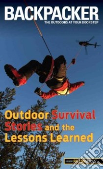 Backpacker Outdoor Survival Stories and the Lessons Learned libro in lingua di Absolon Molly