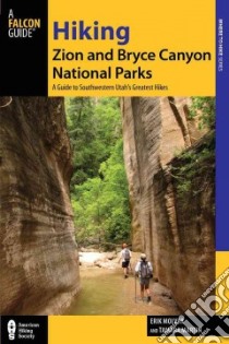 Hiking Zion and Bryce Canyon National Parks libro in lingua di Molvar Erik, Martin Tamara