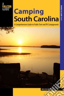 Falcon Guide Camping South Carolina libro in lingua di Watson Melissa