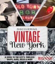 Discovering Vintage New York libro in lingua di Broder Mitch