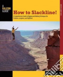 How to Slackline! libro in lingua di Ashburn Hayley, Rogers Scott (PHT)