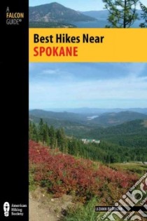 Best Hikes Near Spokane libro in lingua di Barstad Fred