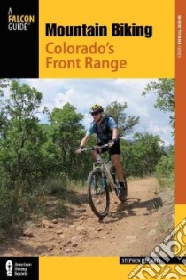 Mountain Biking Colorado's Front Range libro in lingua di Hlawaty Stephen